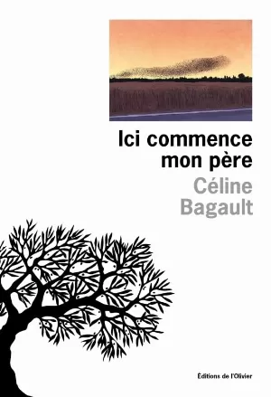 Céline Bagault – Ici commence mon père
